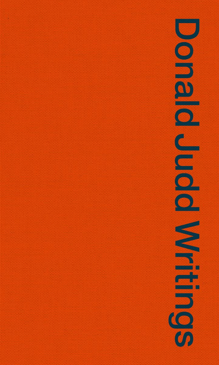 Donald Judd Writings: Writings: 1958-1993 Contemporary literature