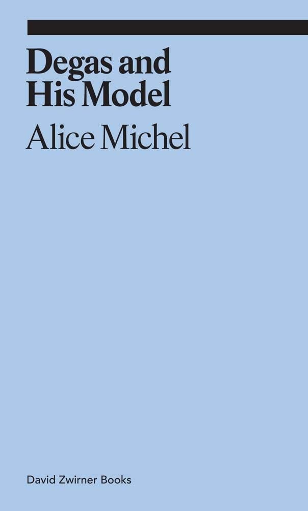 Degas and His Model: Alice Michel (Ekphrasis) Film, Art & Culture