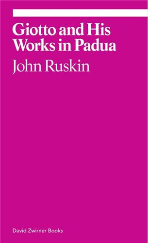 John Ruskin Giotto and His Works in Pauda Film, Art & Culture