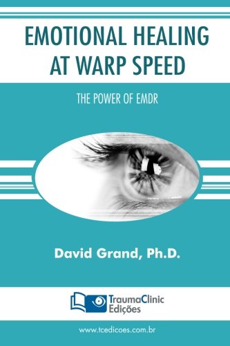 Emotional Healing at Warp Speed: The Power of EMDR book