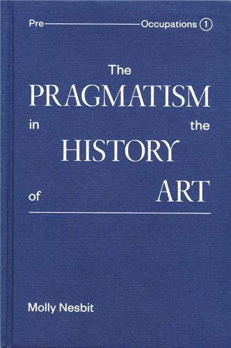The Pragmatism in the History of Art book