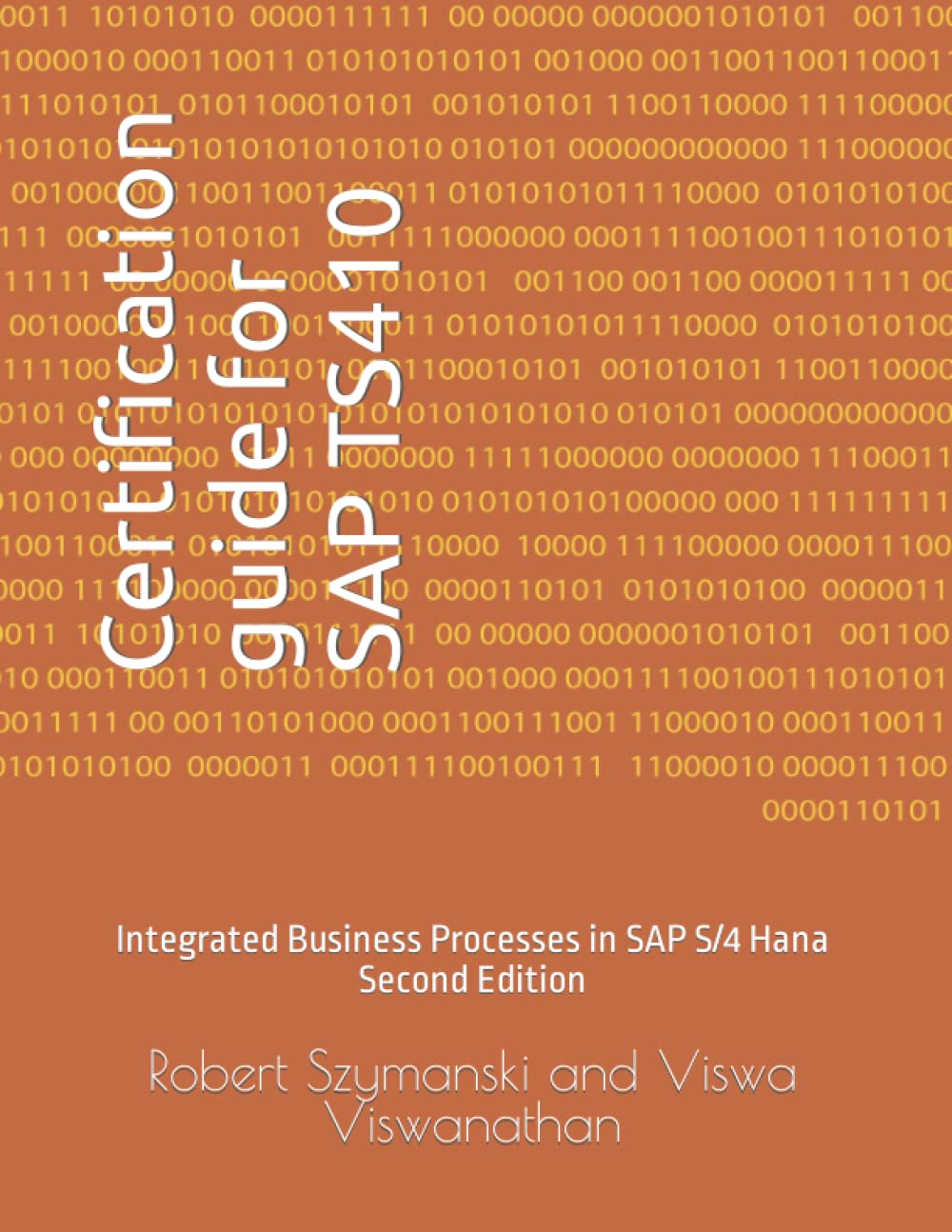 Certification guide for SAP TS410: Integrated Business Processes in SAP S/4 Hana Business, Finance & Career