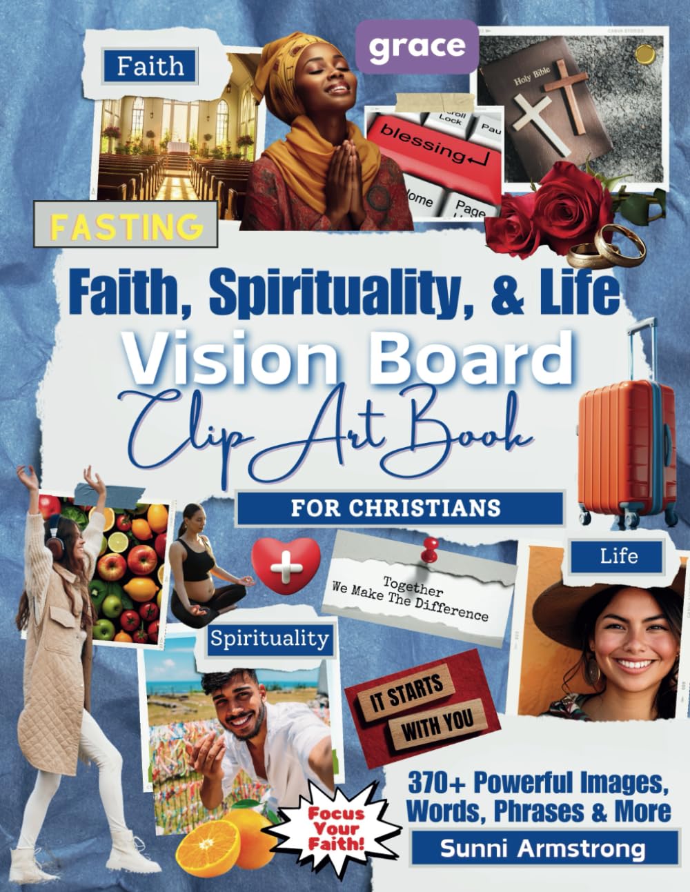 Christian Vision Board Clip Art Book: Improve Your Faith, Spirituality and Life with 370+ Powerful Images, Words, Scriptures & More | Motivational ... Teens (Vision Board Supplies by SelfHelpLove) Film, Art & Culture