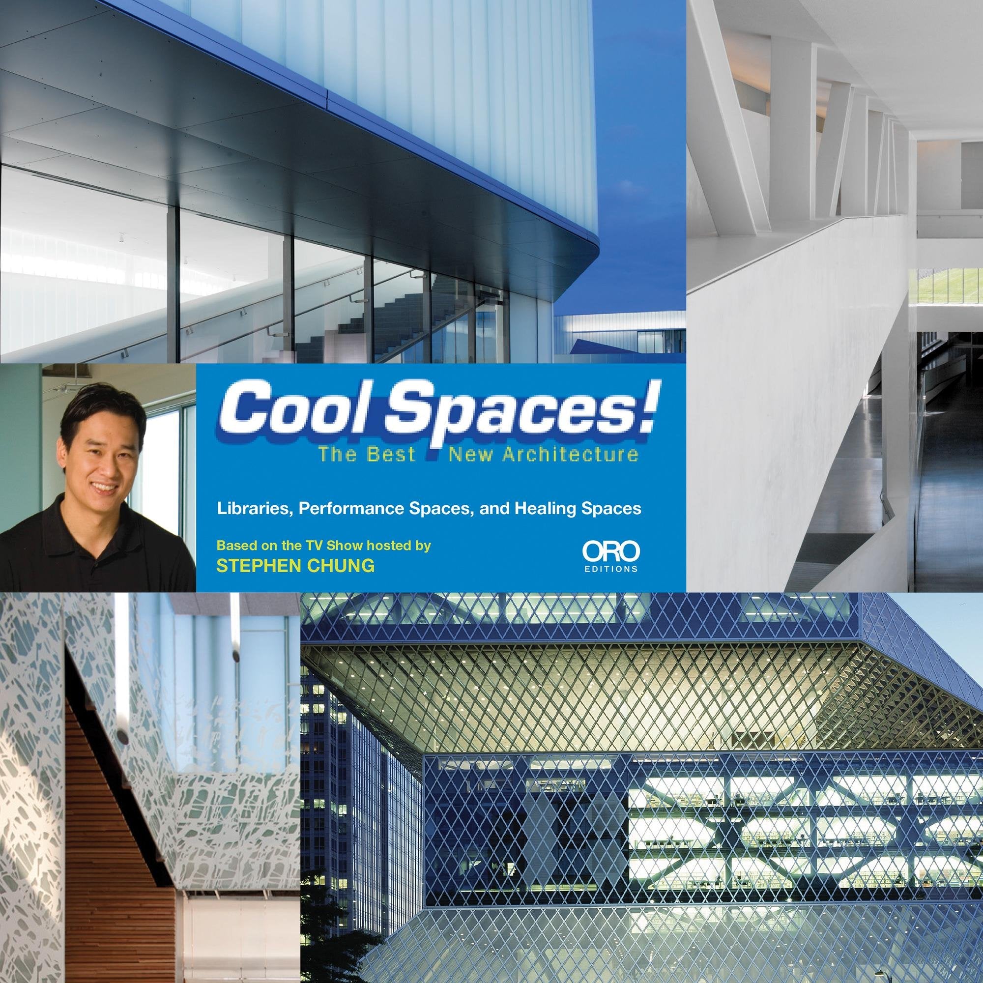 Cool Spaces!: The Best New Architecture: The Best New Architecture; Art Spaces, Libraries, Performance Spaces, Healing Spaces Architecture