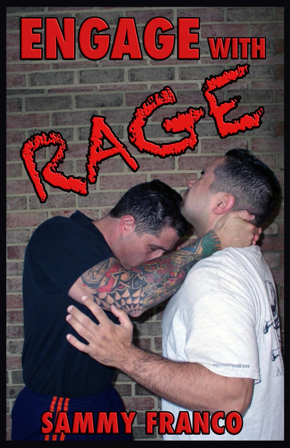 Engage With Rage: A Real-World Guide to Close Quarter Self-Defense Leisure & Fun