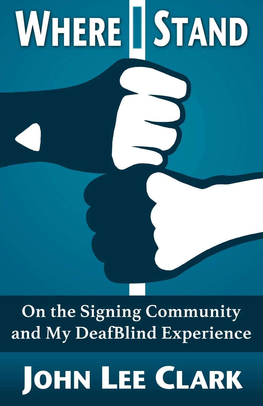 Where I Stand: On the Signing Community and My Deafblind Experience Social Sciences