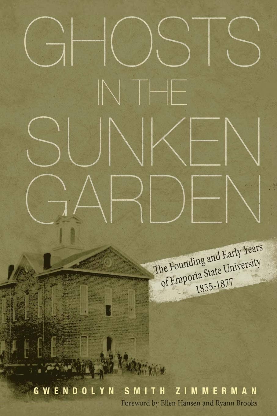 Ghosts in the Sunken Garden: The Founding and Early Years of Emporia State University Social Sciences