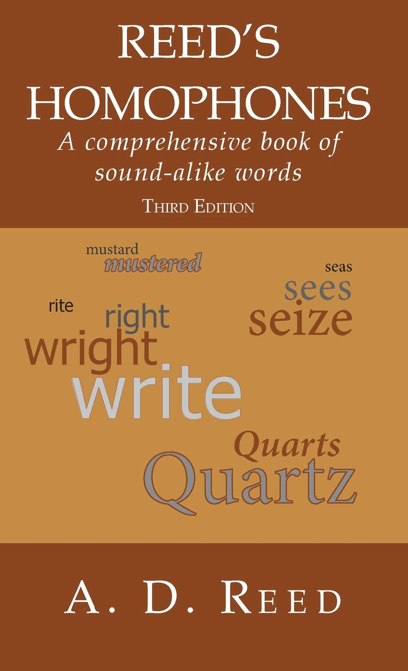 Reed's Homophones: A comprehensive book of sound-alike words Reference Books