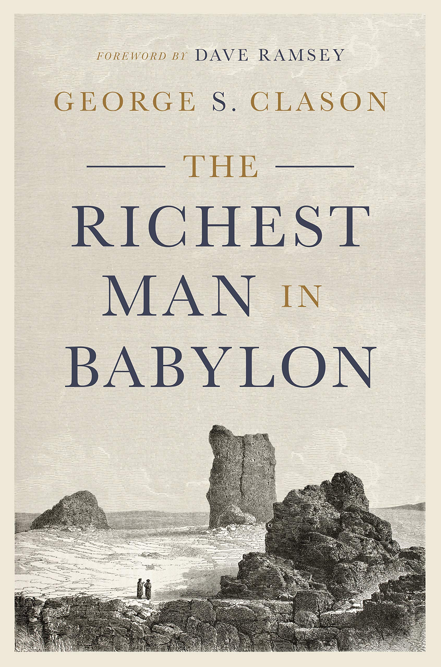 The Richest Man in Babylon: A Collection of Stories With Timeless Teachings on How to Win With Money Business, Finance & Career