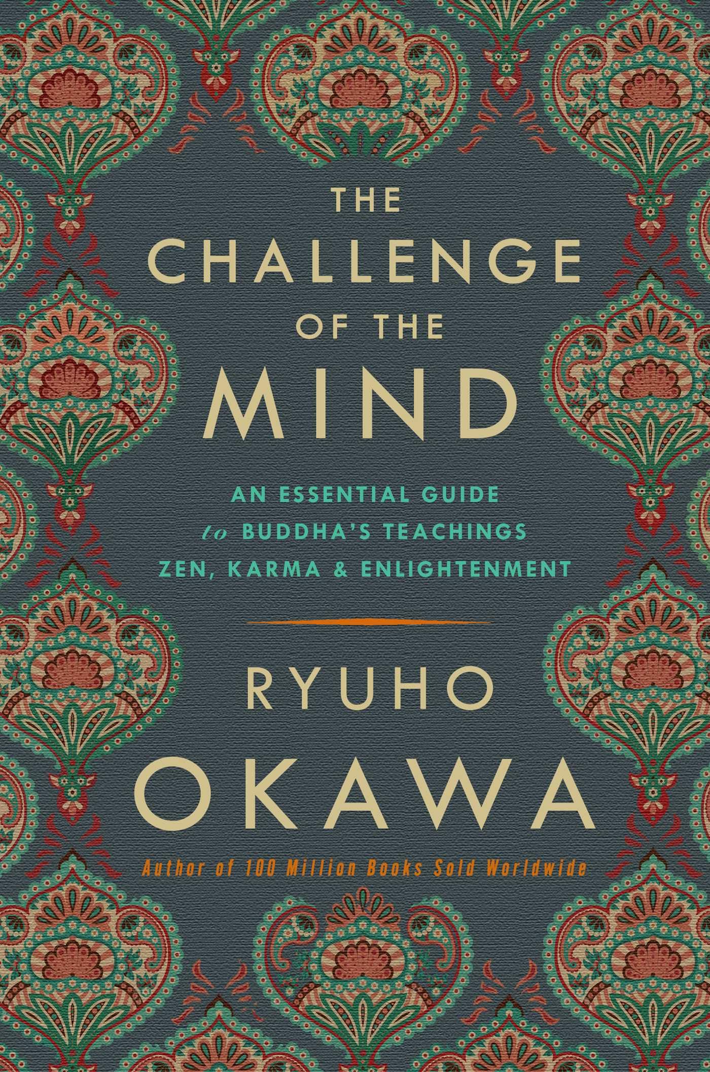The Challenge of the Mind: An Essential Guide to Buddha's Teachings: Zen, Karma, and Enlightenment Philosophy