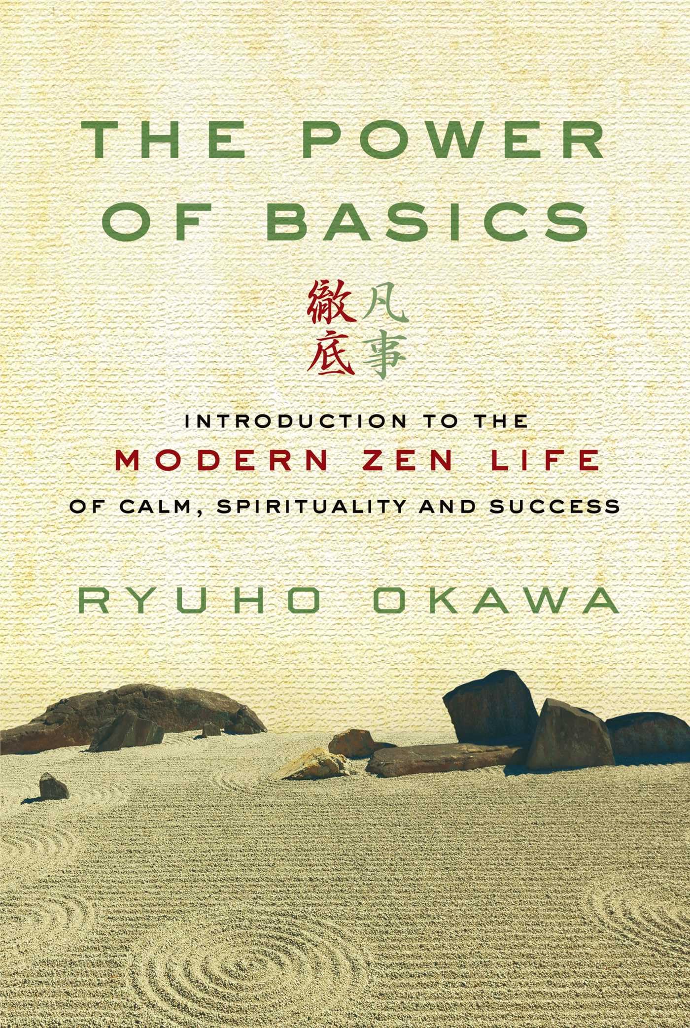 The Power of Basics: Introduction to Modern Zen Life of Calm, Spirituality and Success Social Sciences
