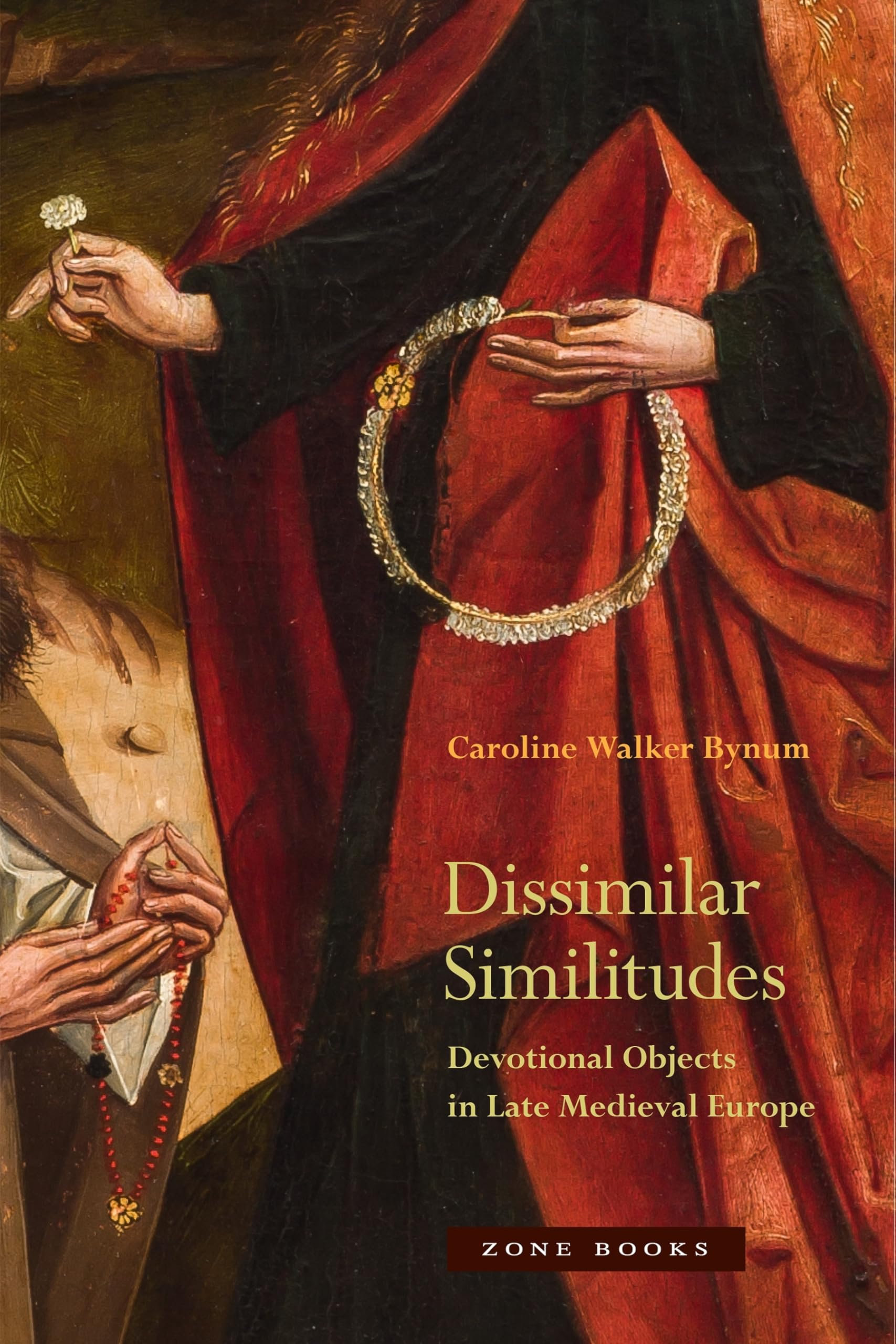 Dissimilar Similitudes: Devotional Objects in Late Medieval Europe Philosophy