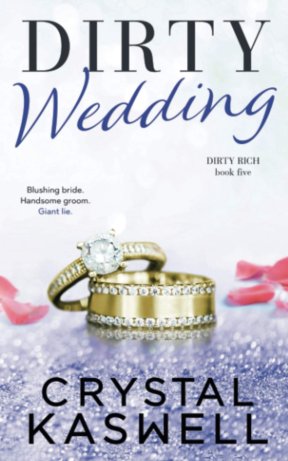 Dirty Wedding (Dirty Rich, Band 5) New Adult