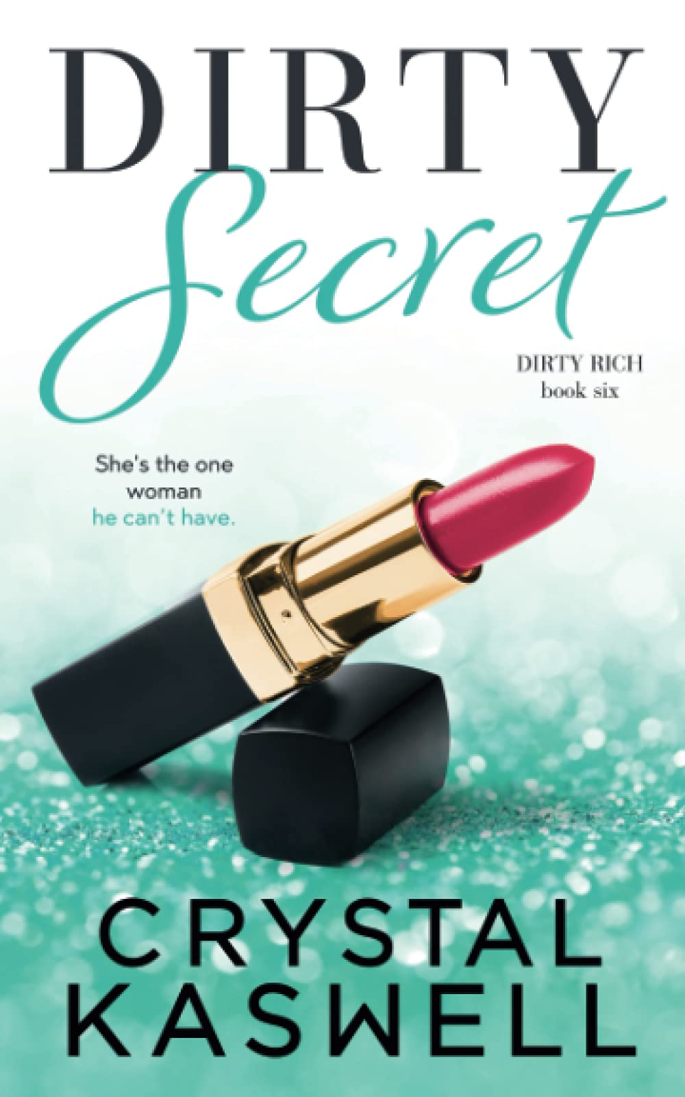 Dirty Secret (Dirty Rich, Band 6) Contemporary literature