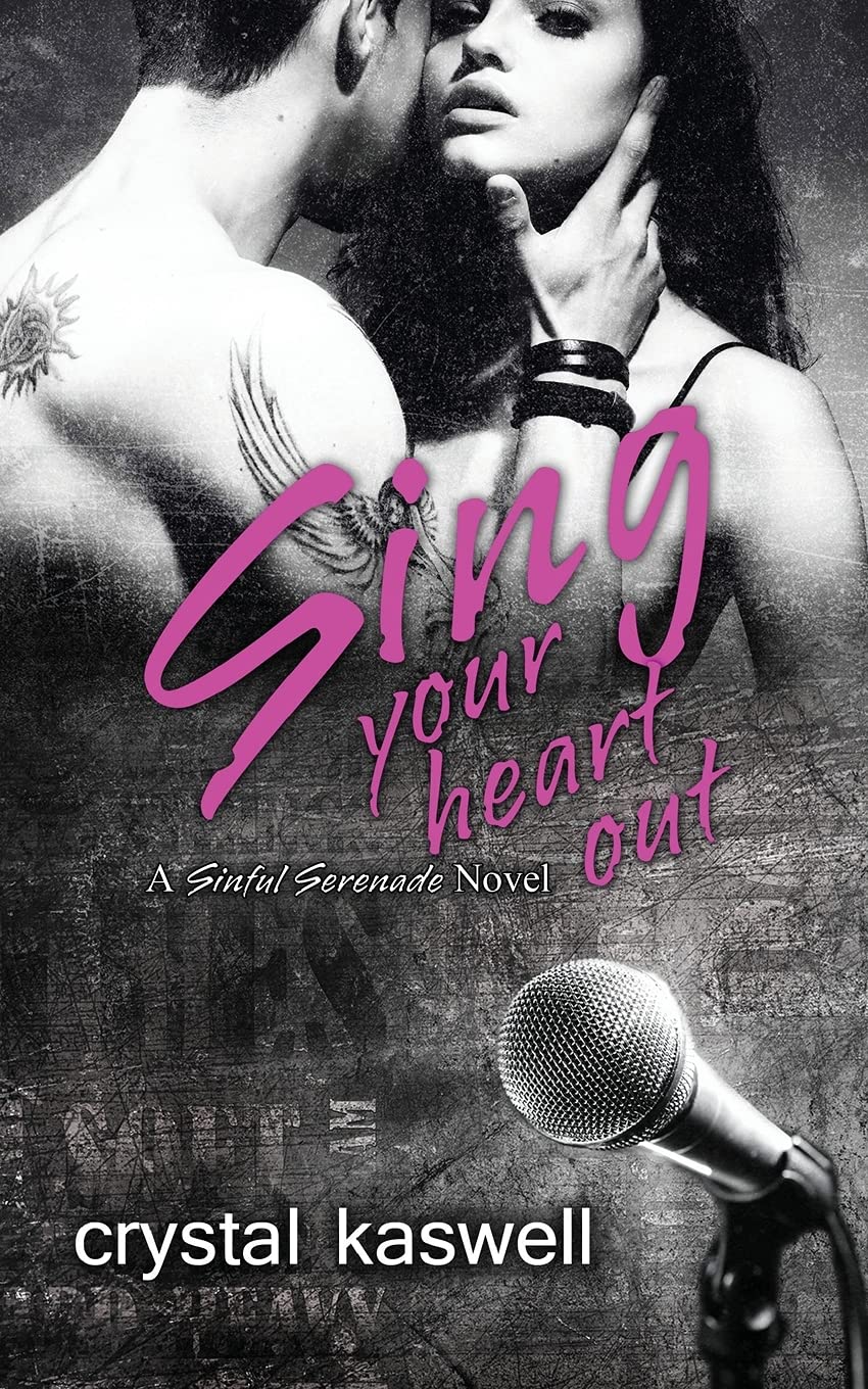 Sing Your Heart Out (Sinful Serenade, Band 1) Contemporary literature