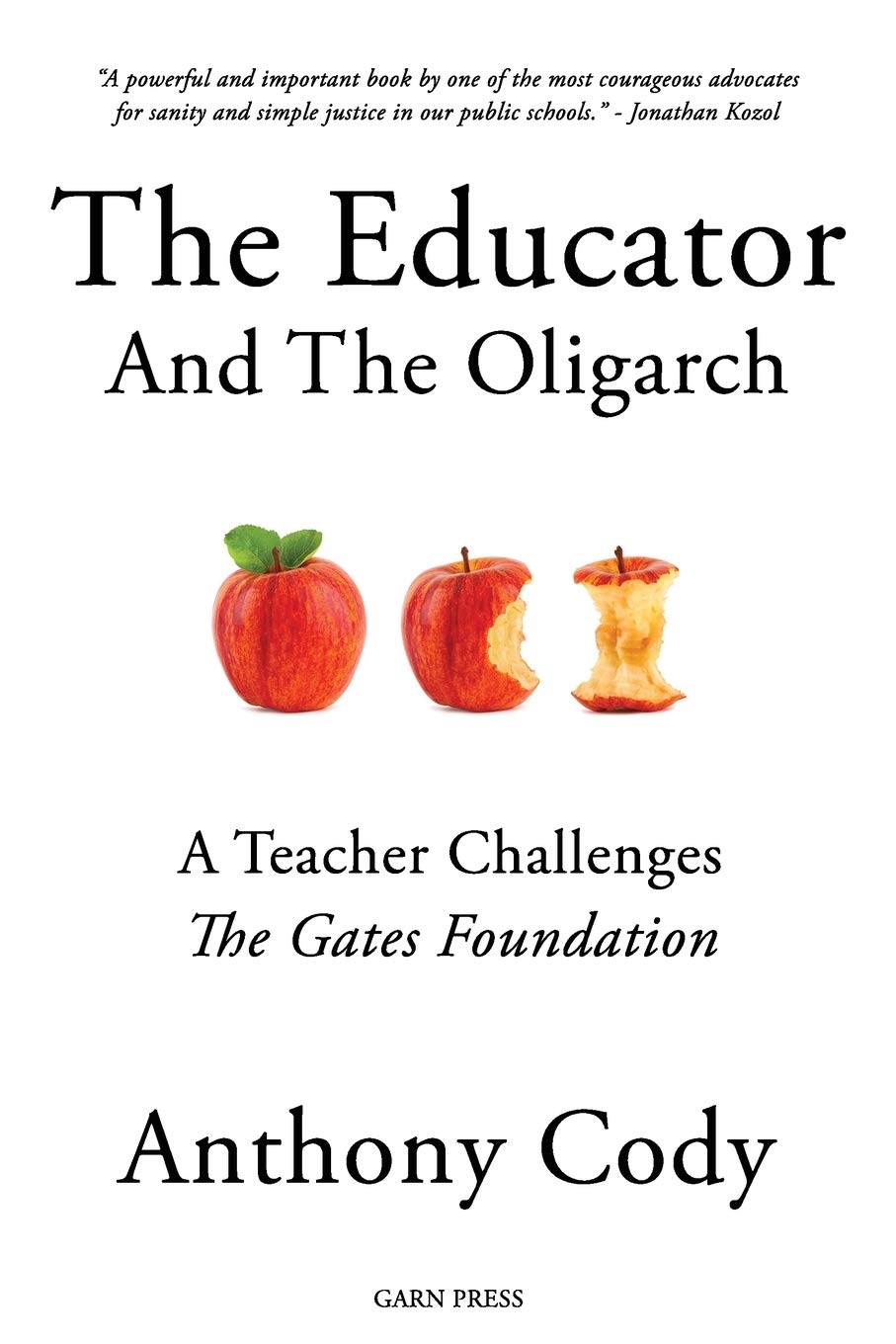 The Educator And The Oligarch: A Teacher Challenges The Gates Foundation book