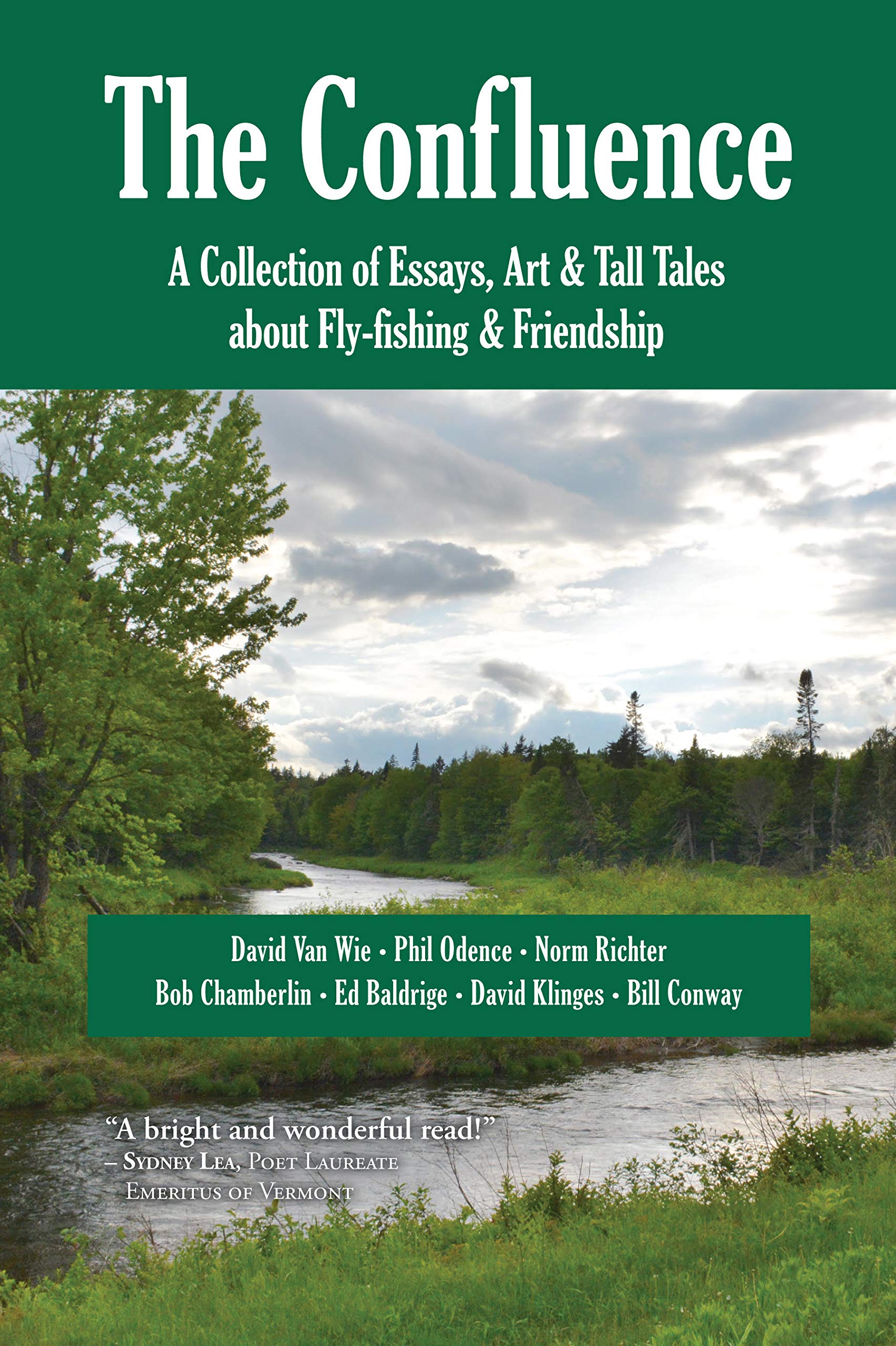 The Confluence: Fly-Fishing & Friendship in the Dartmouth College Grant: Fly-fishing & Friendship in the Dartmouth College Grant: A Collection of Essays, Art, and Tall Tales Art & Literature Books