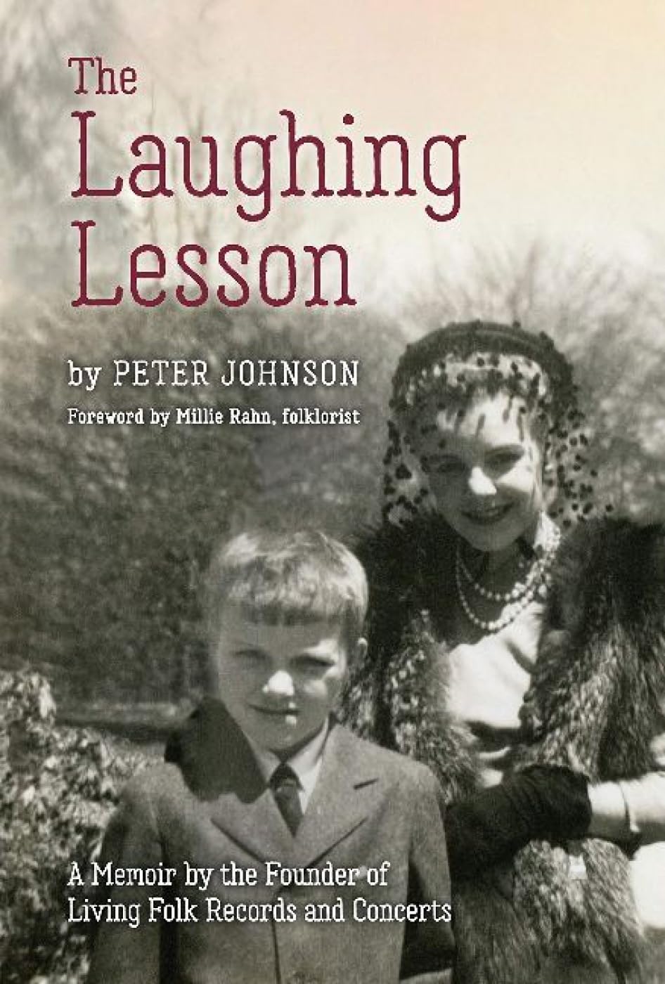 The Laughing Lesson: A Memoir by the Founder of Living Folk Records and Concerts book