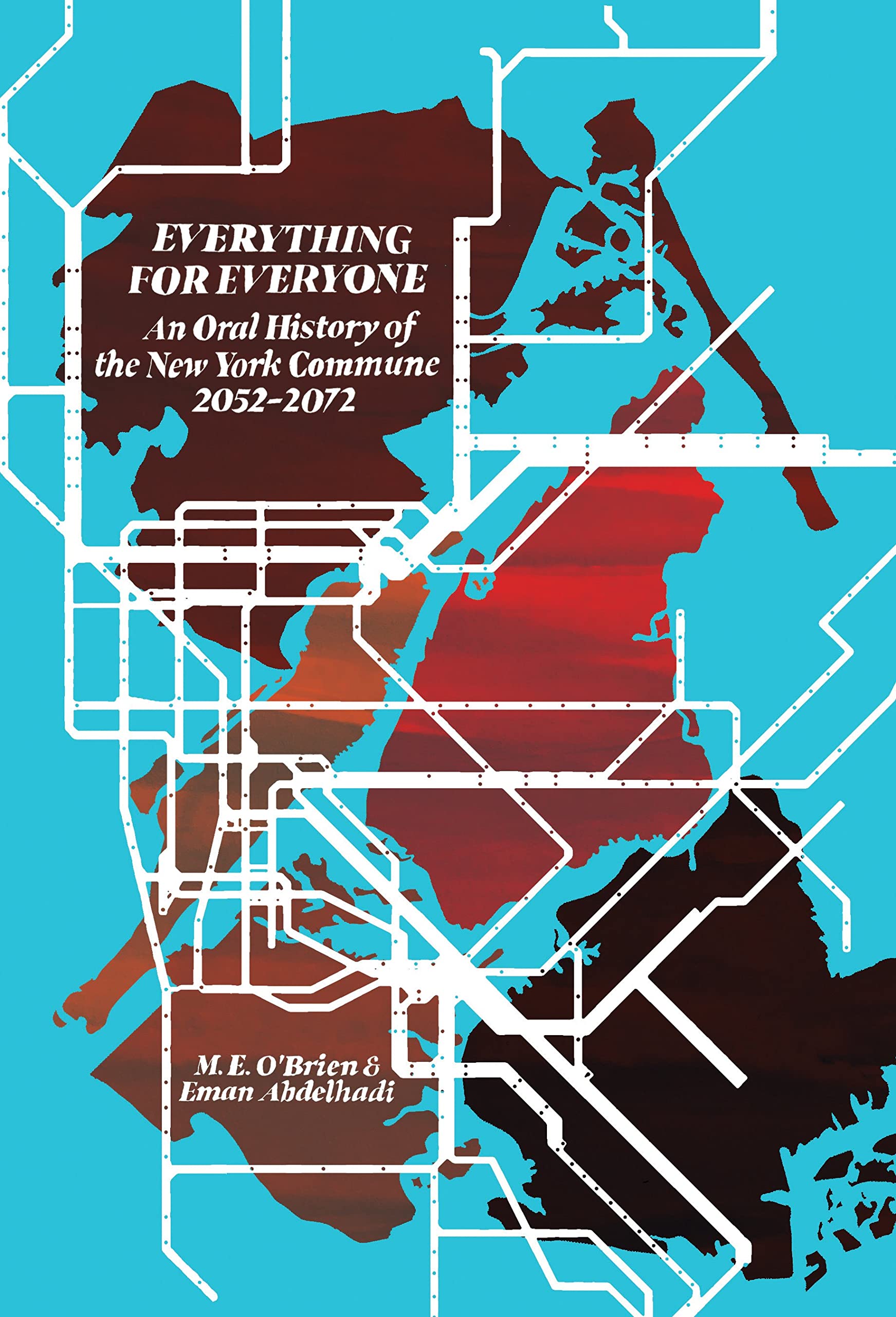 Everything for Everyone: An Oral History of the New York Commune, 2052–2072 LGBTQ+