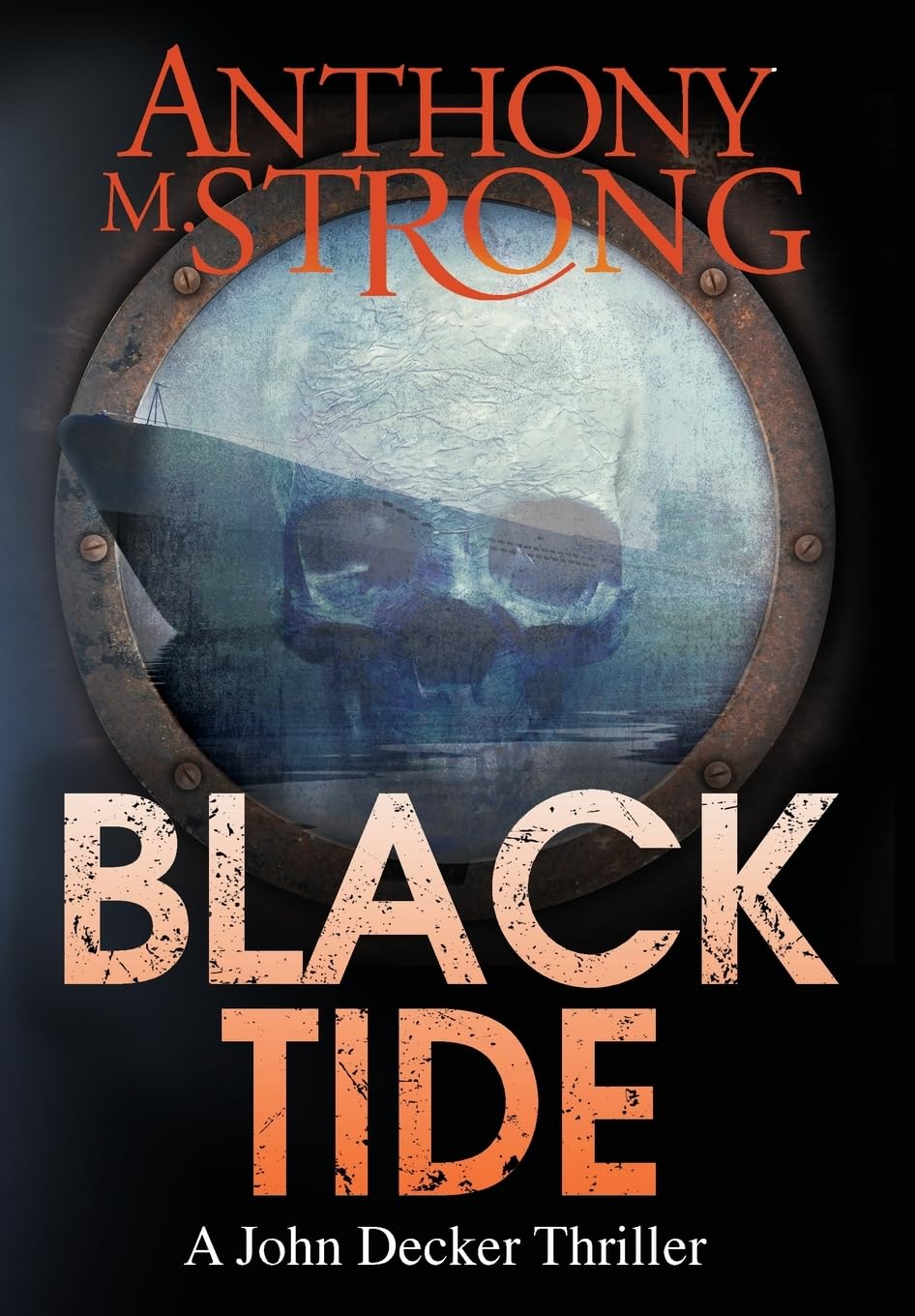Black Tide: A Supernatural Horror Thriller (The John Decker Supernatural Thriller Series, Band 6) Action & Adventure