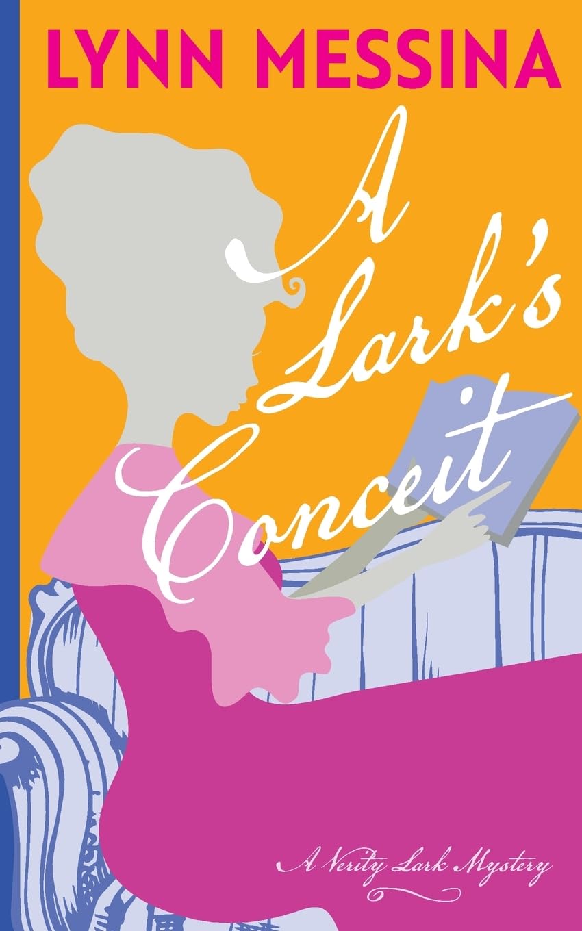A Lark's Conceit: A Regency Cozy (Verity Lark Mysteries, Band 3) Historical Fiction