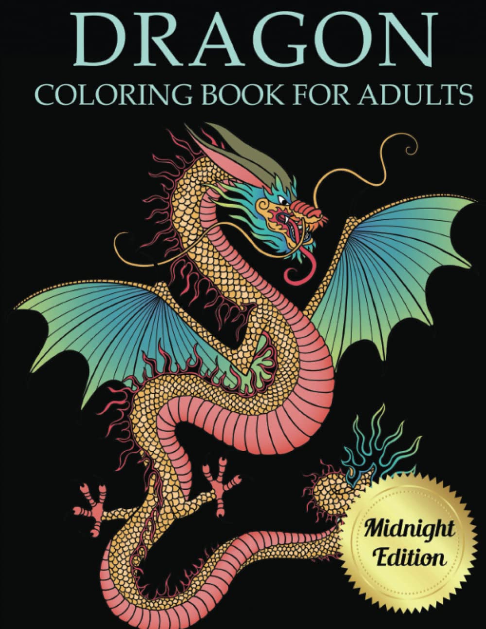 Dragon Coloring Book for Adults Midnight Edition (Adult Coloring Books Black Background) Mathematics