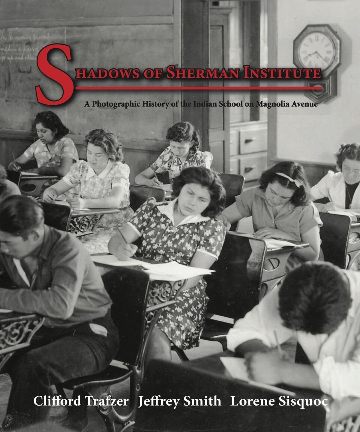 Shadows of Sherman Institute: A Photographic History of the Indian School on Magnolia Avenue Social Sciences
