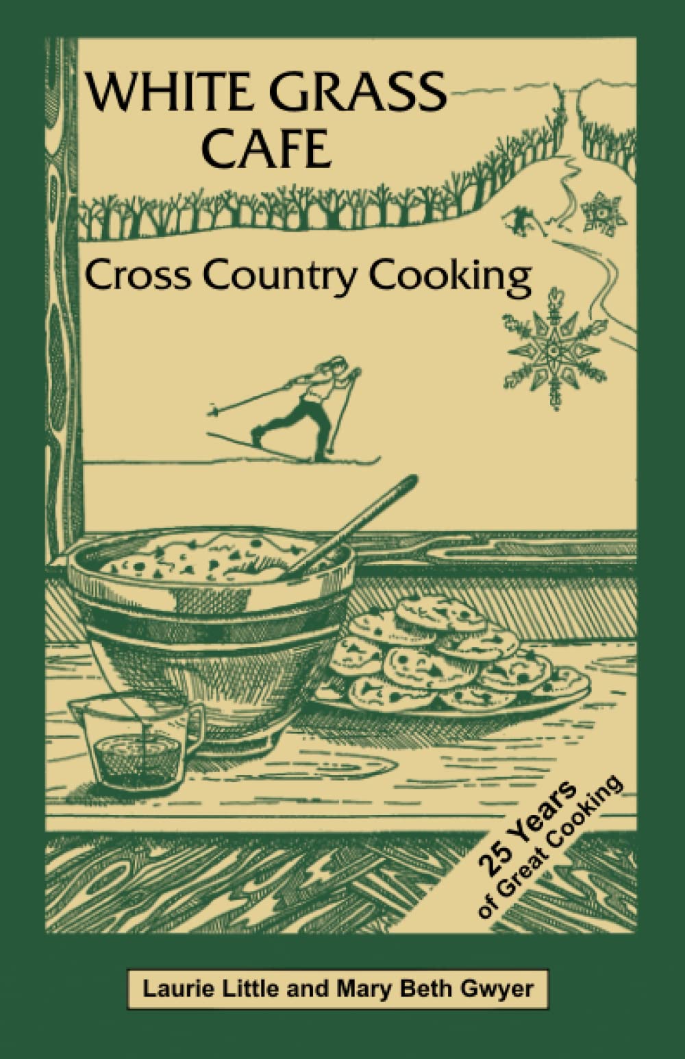 White Grass Cafe: Cross Country Cooking Cooking & Enjoying