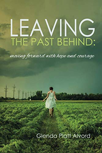 Leaving the Past Behind: Moving Forward with Hope and Courage Parents & Children