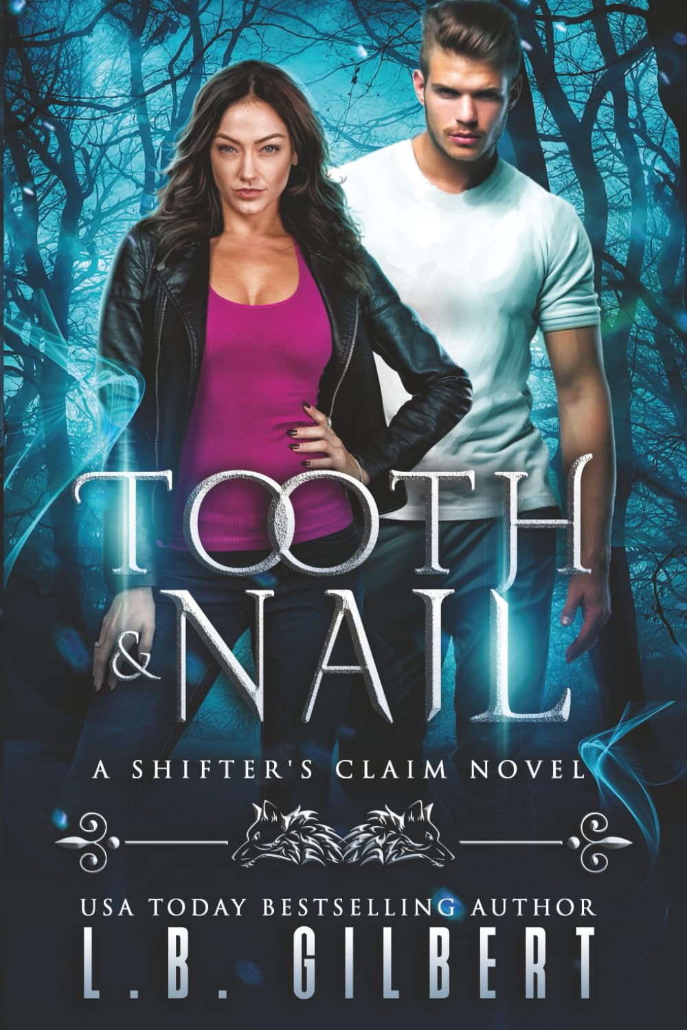 Tooth and Nail (A Shifter's Claim, Band 3) Romantic Fantasy
