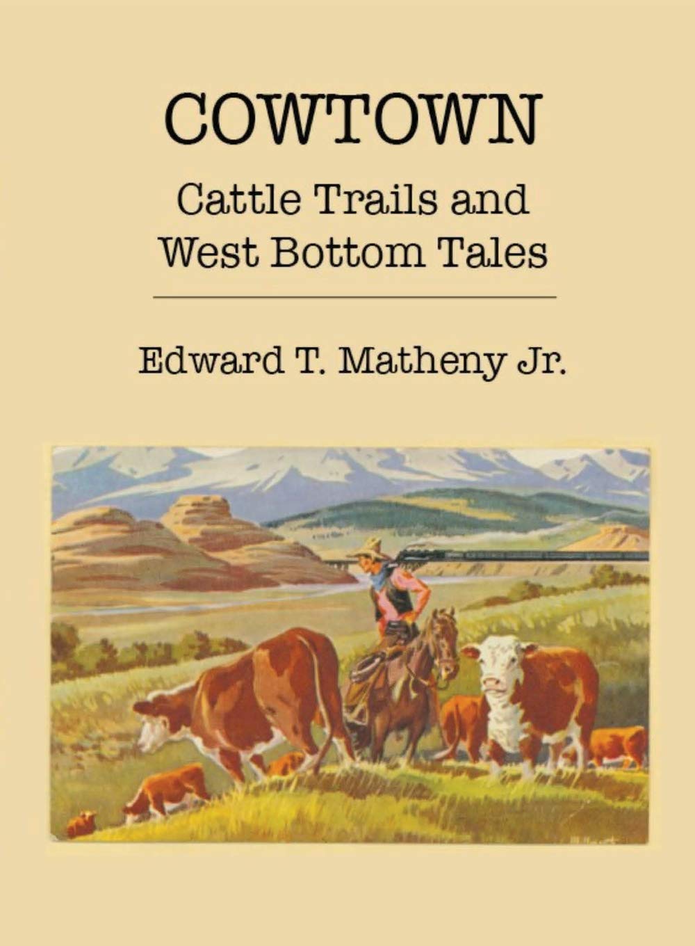 Cowtown: Cattle Trails and West Bottom Tales Leisure, Home & Garden