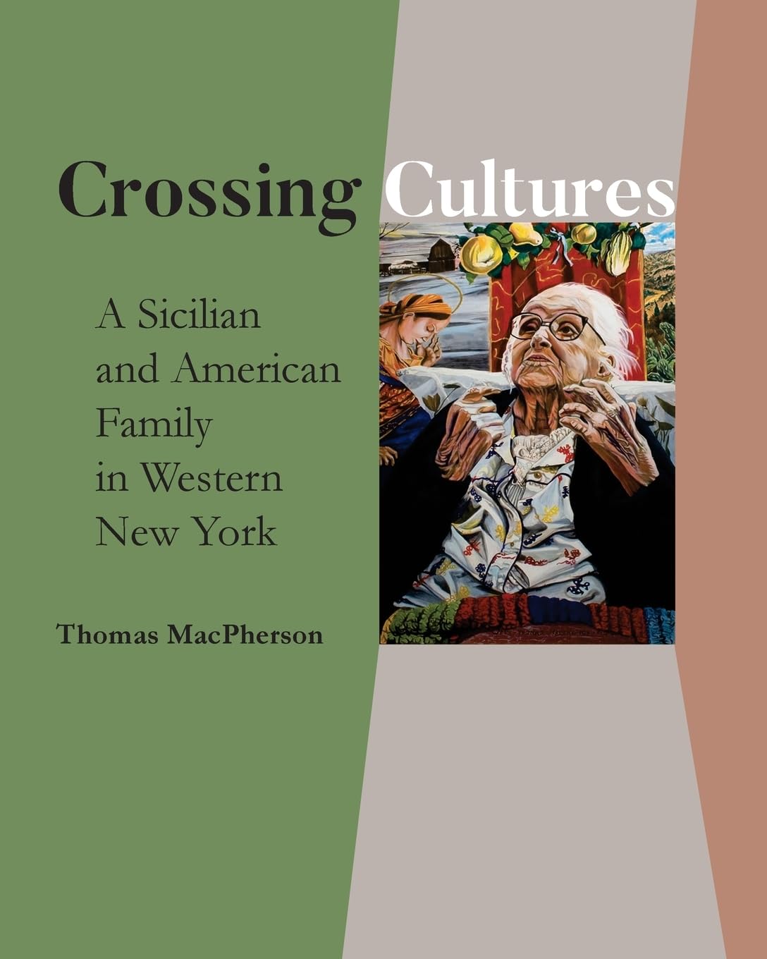 Crossing Cultures: A Sicilian and American Family in Western New York Politics & History