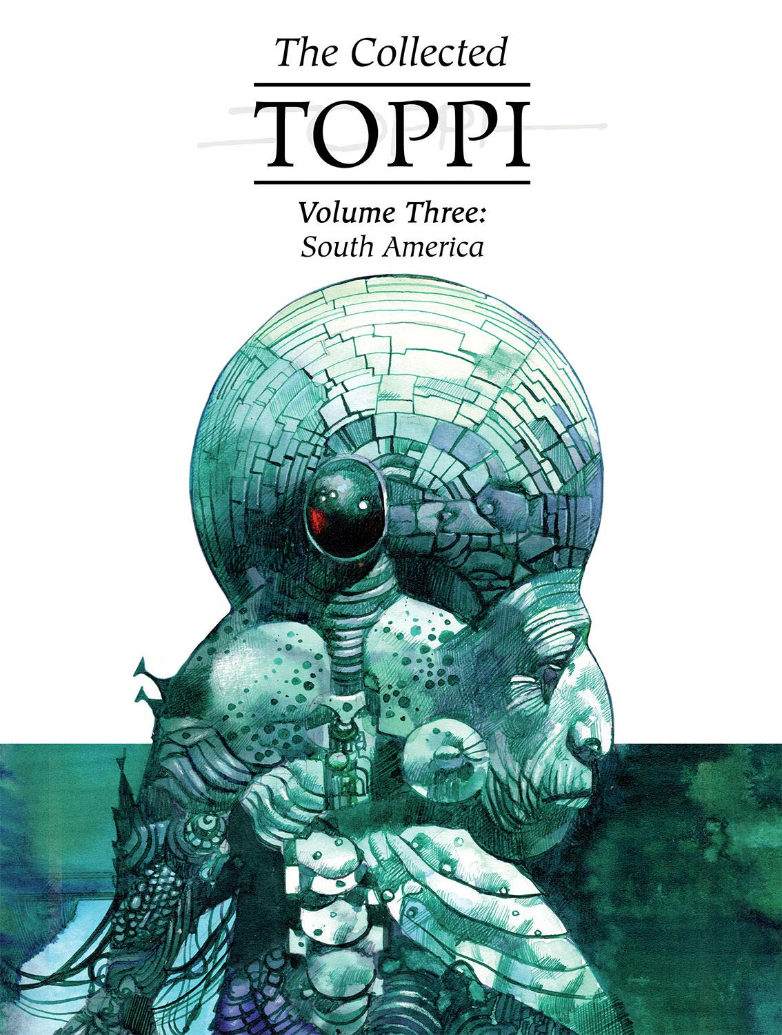 The Collected Toppi vol.3: South America (COLLECTED TOPPI HC) Historical Fiction