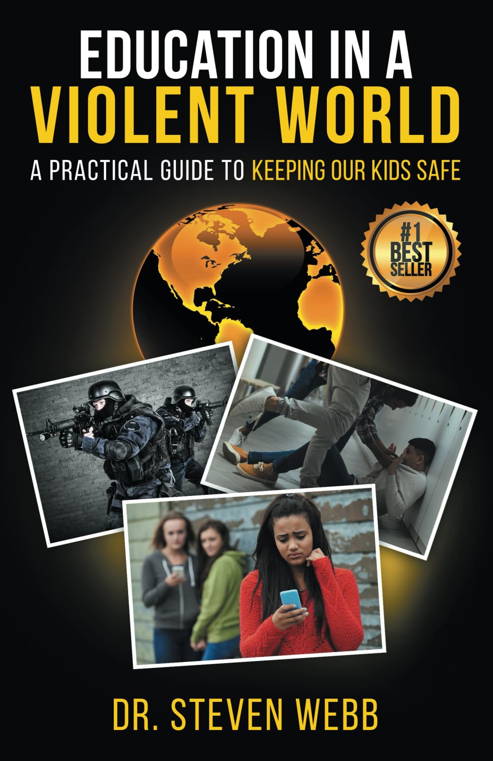 Education in a Violent World: A Practical Guide to Keeping Our Kids Safe Self-help