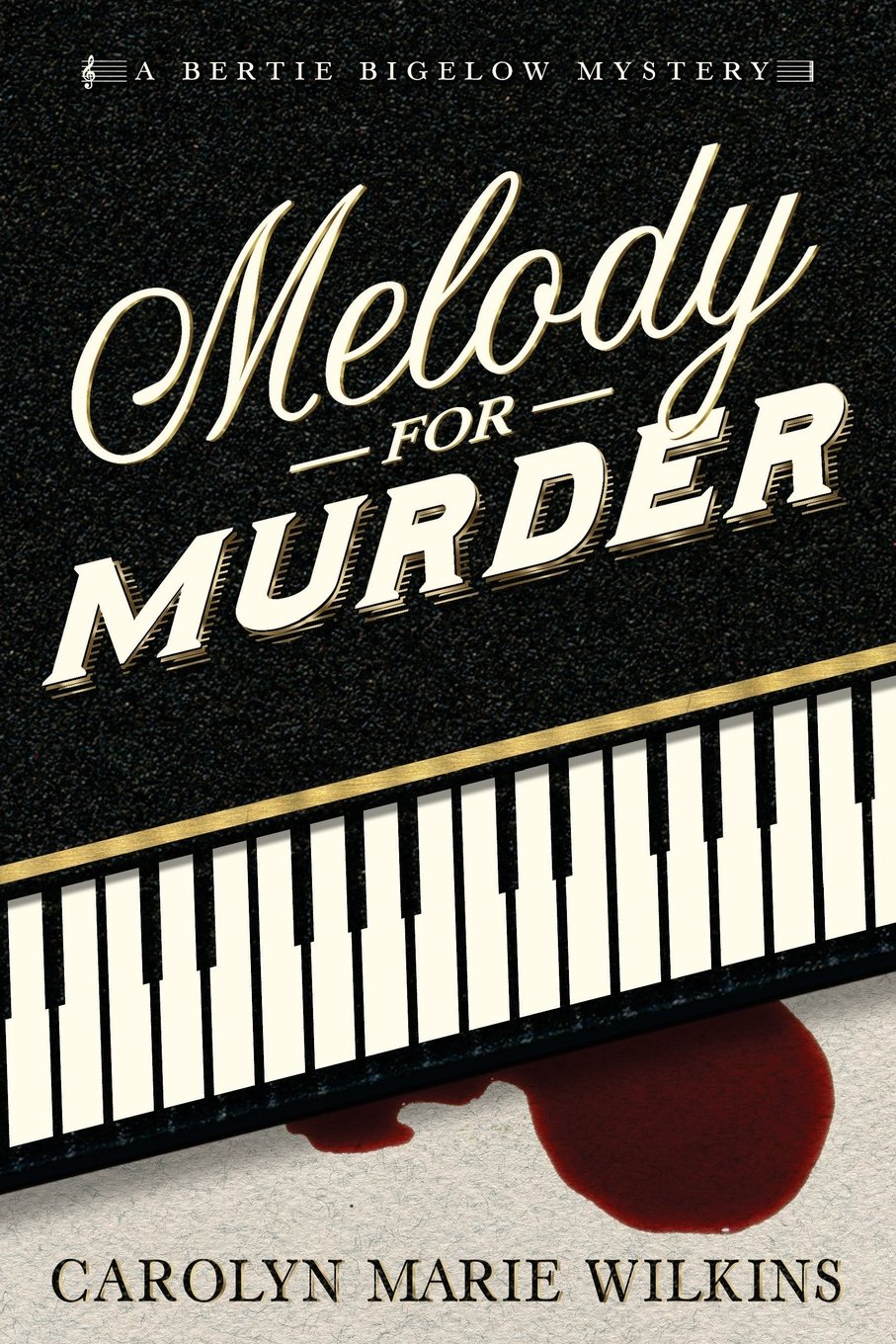 Melody for Murder: A Bertie Bigelow Mystery (The Bertie Bigelow Mysteries, Band 1) Contemporary literature