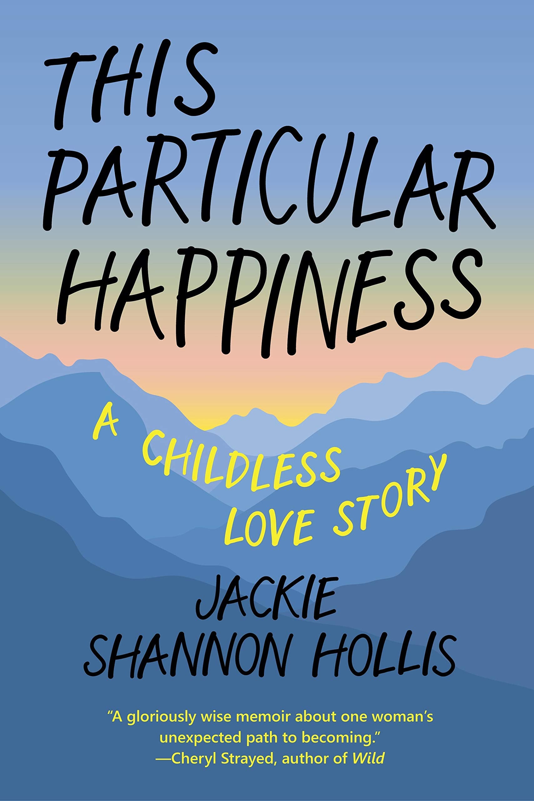 This Particular Happiness: A Childless Love Story Inspiring women