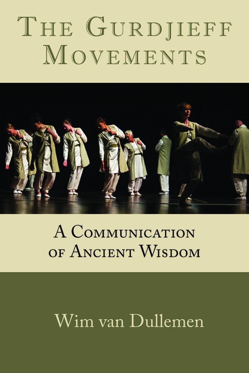 The Gurdjieff Movements: A Communication of Ancient Wisdom Film, Art & Culture