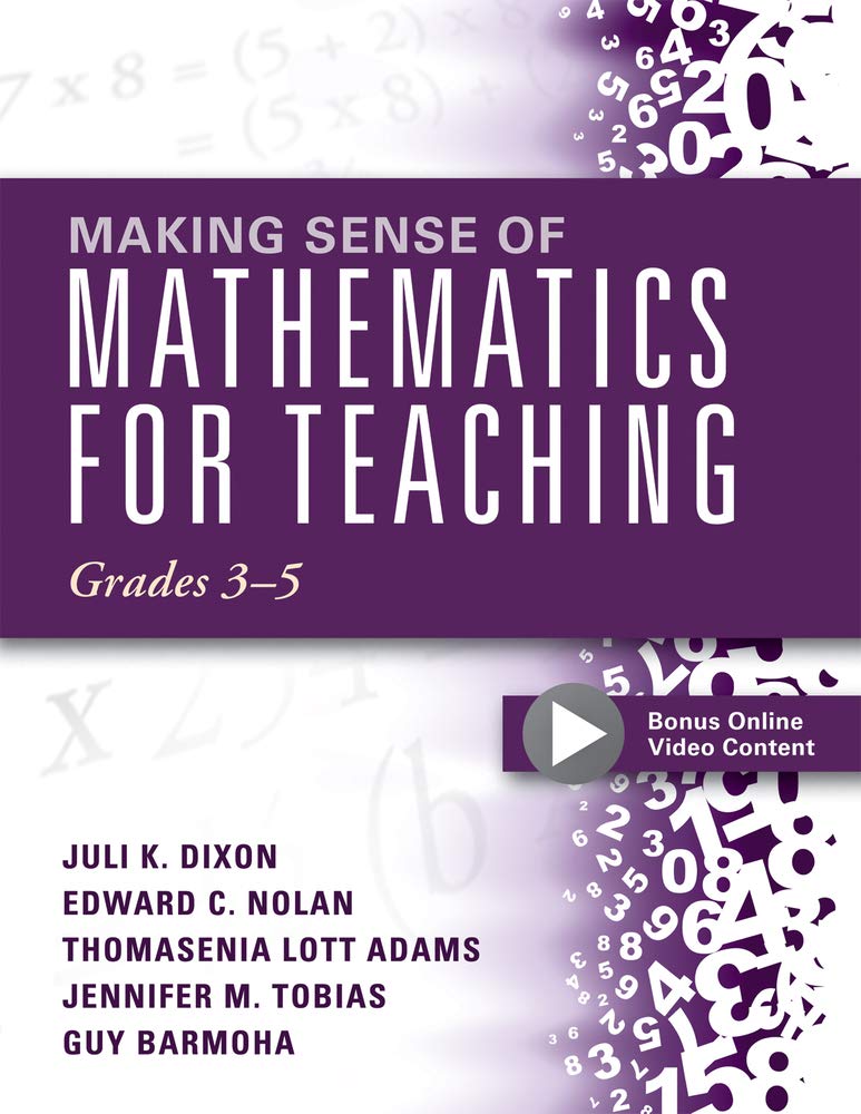Making Sense of Mathematics for Teaching Grades 3-5: (learn and Teach Concepts and Operations with Depth: How Mathematics Progresses Within and Across: Grades 3–5 Education & Training