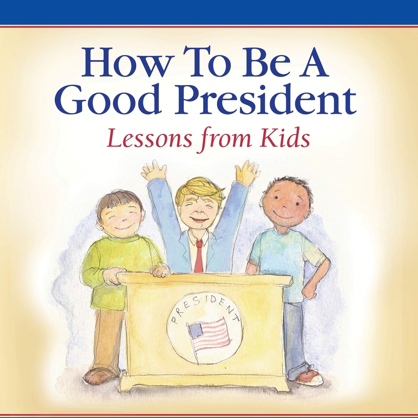 How To Be A Good President: Lessons from Kids Non-fiction
