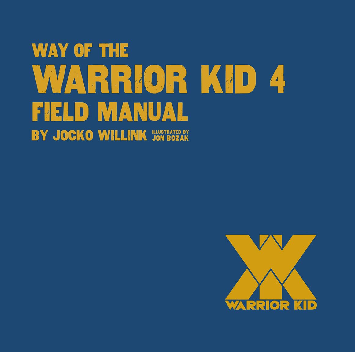 Way of the Warrior Kid 4 Field Manual Non-fiction