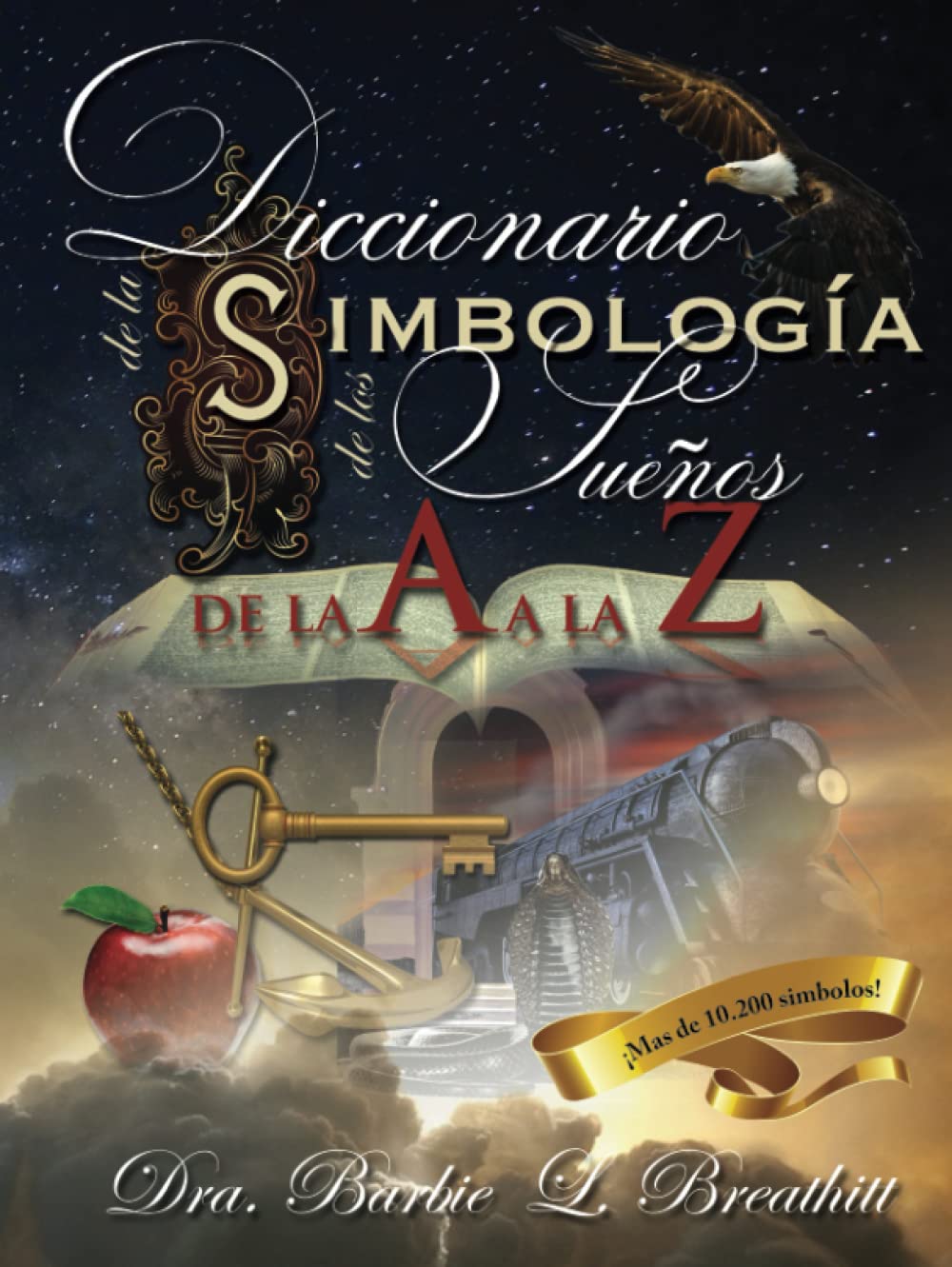 Diccionario de la simbología de los sueños de la A a la Z Religion & Esotericism