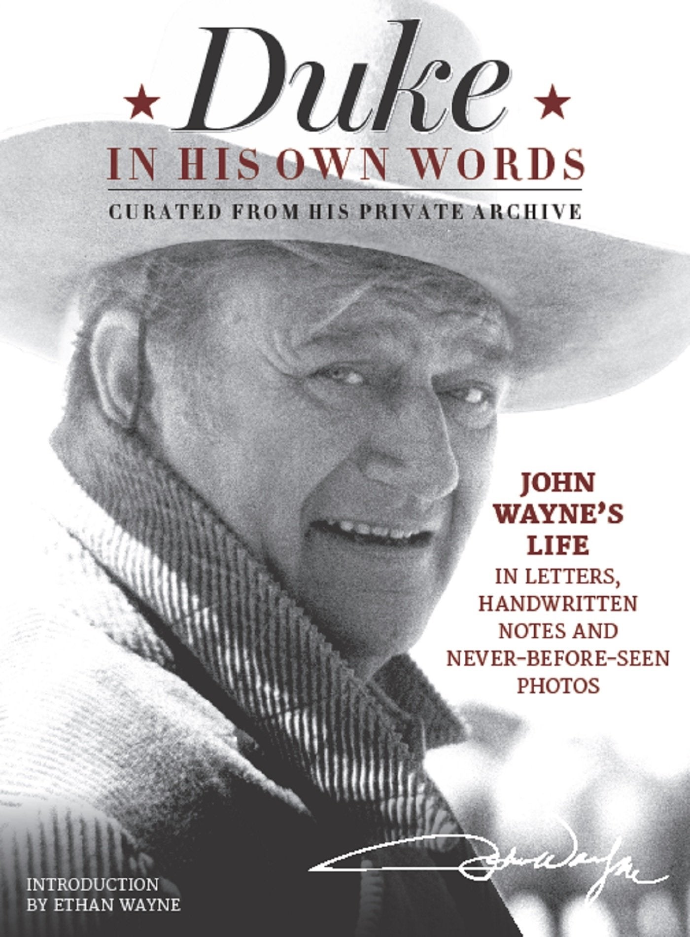 Duke in His Own Words: John Wayne's Life in Letters, Handwritten Notes and Never-Before-Seen Photos Curated from His Private Archive Social Sciences
