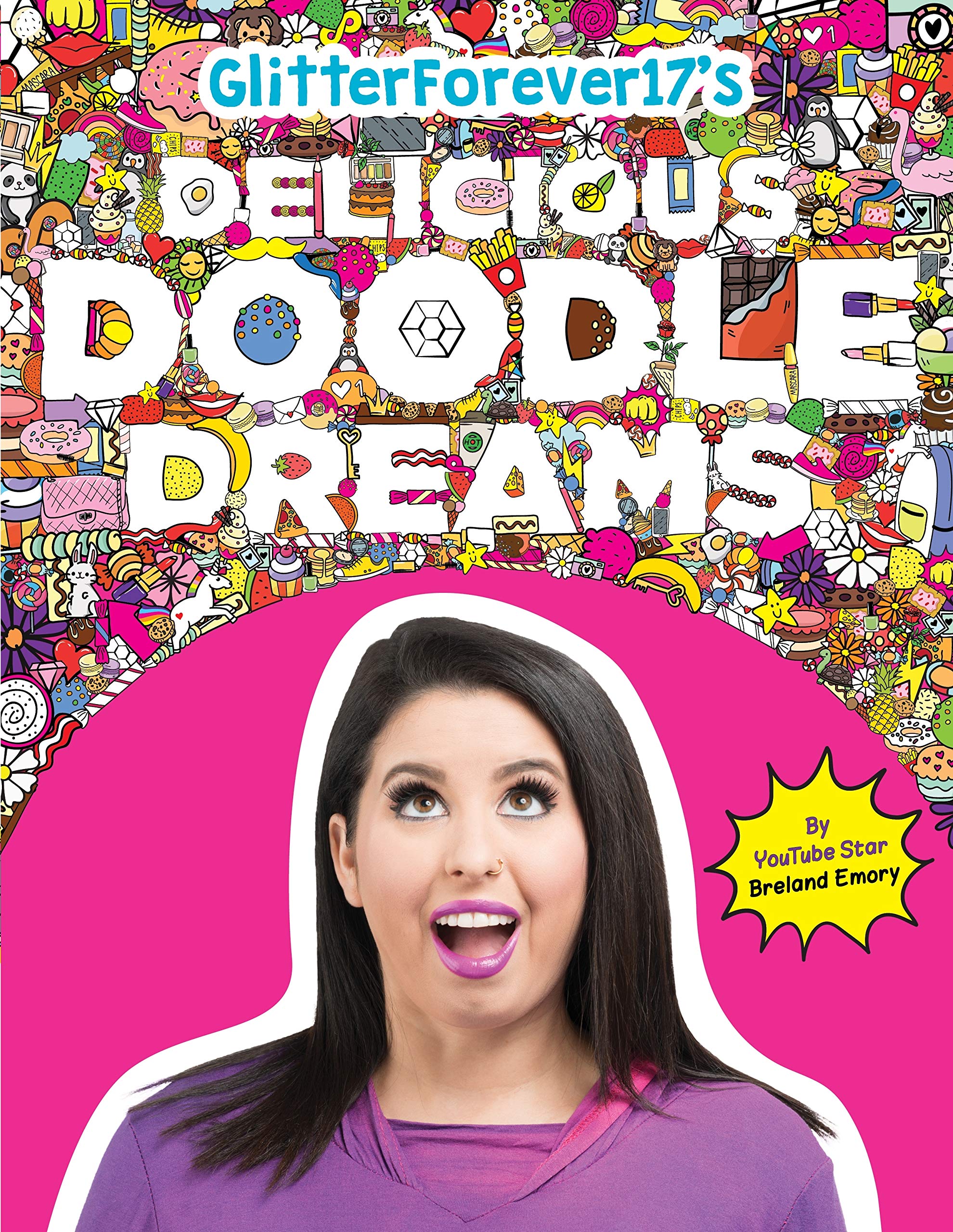 Glitterforever17's Delicious Doodle Dreams: By Youtube Star Breland Emory Non-fiction