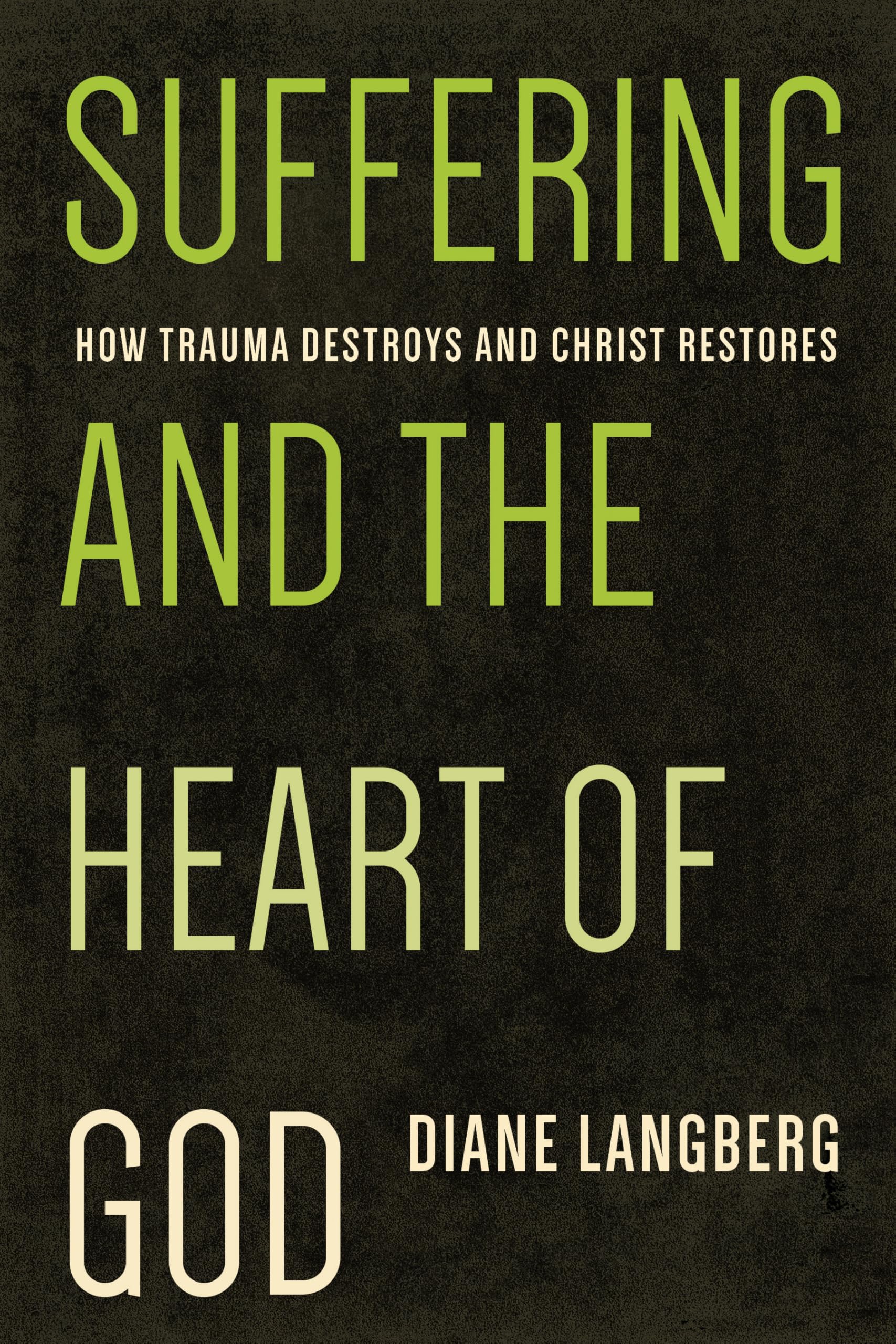Suffering and the Heart of God: How Trauma Destroys and Christ Restores Religion & Esotericism