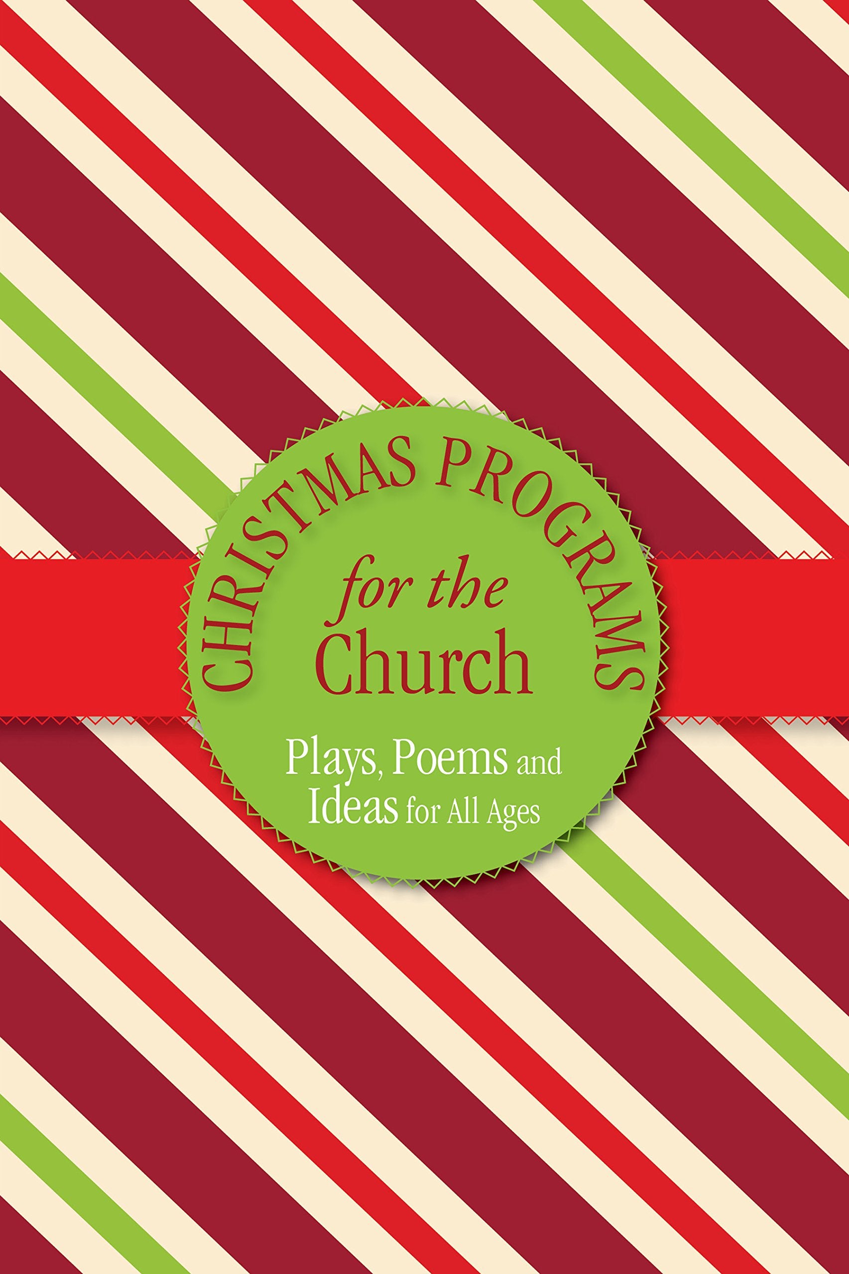 Christmas Programs for the Church: Plays, Poems, and Ideas for All Ages Social Sciences
