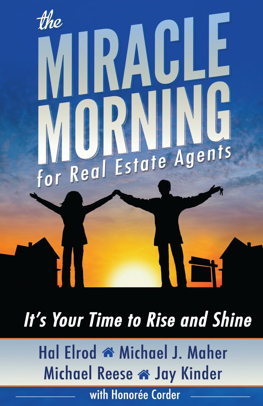 The Miracle Morning for Real Estate Agents: It's Your Time to Rise and Shine Business, Finance & Career