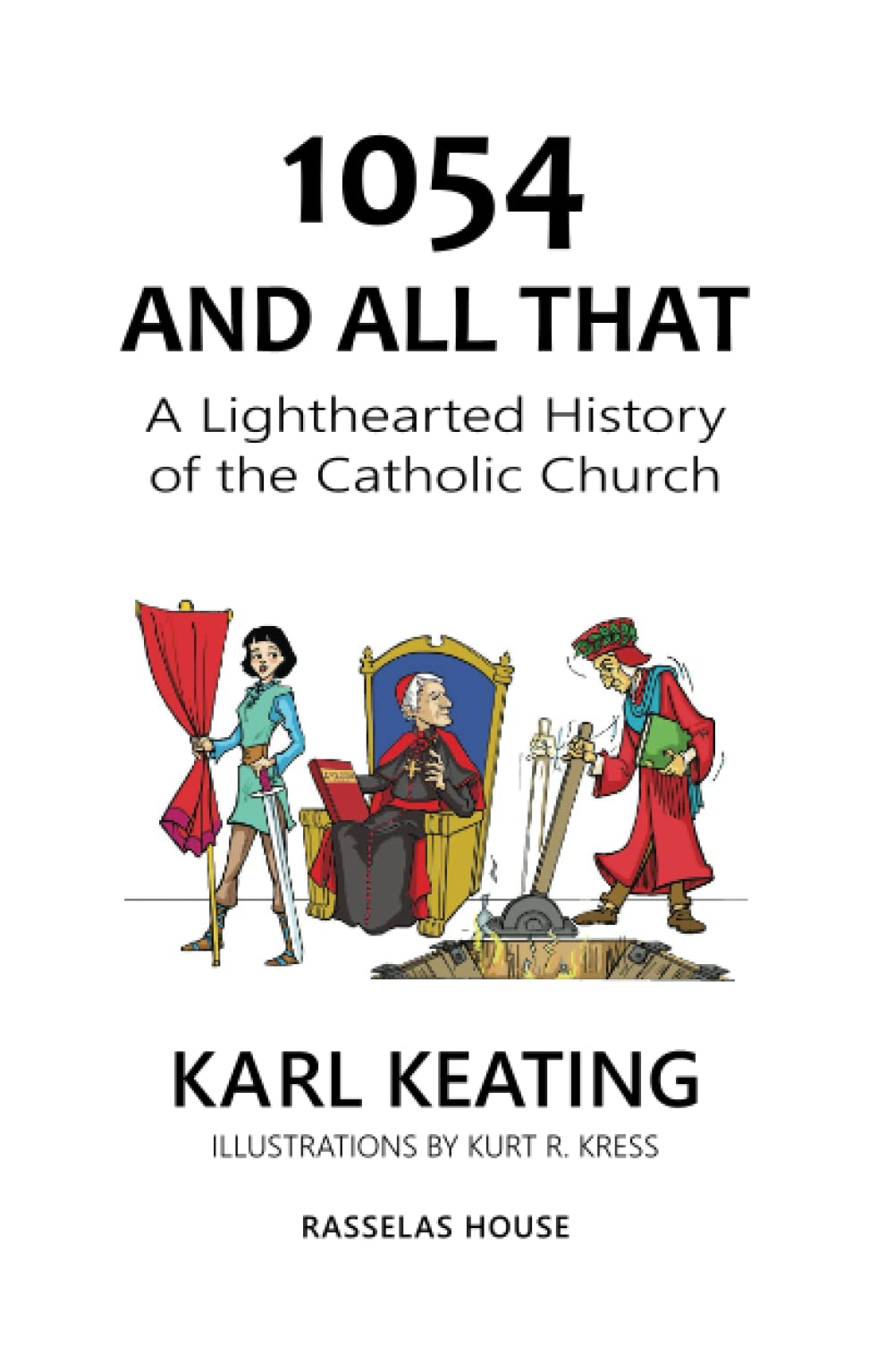 1054 and All That: A Lighthearted History of the Catholic Church Religion & Esotericism