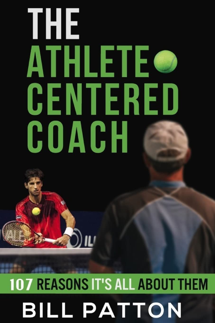 The Athlete Centered Coach: 107 Reasons It's All About Them Leisure & Fun