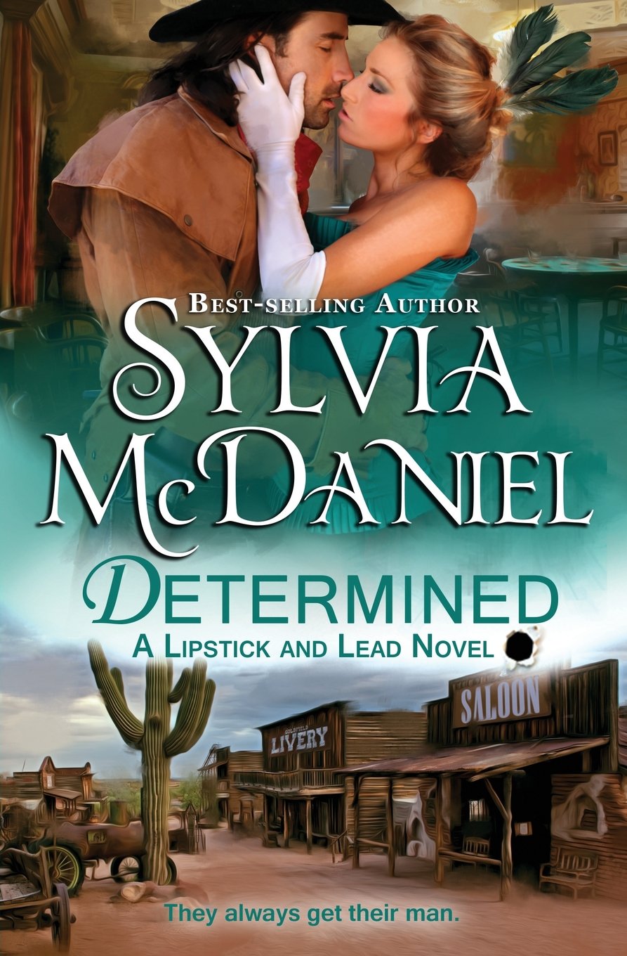 Determined: A Western Historical Romance (Lipstick and Lead, Band 6) Contemporary Romance
