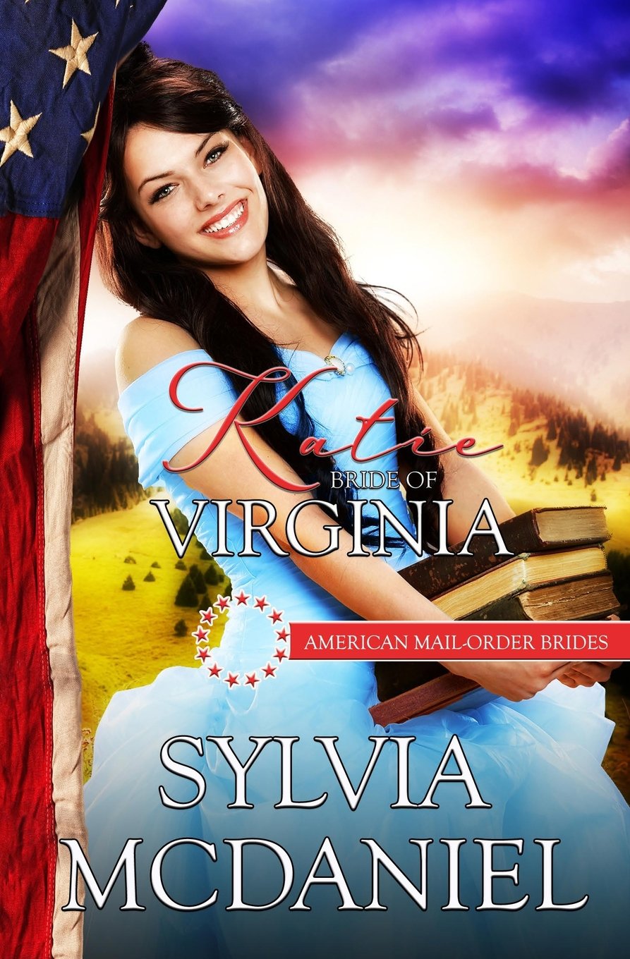 Katie: Bride of Virginia (American Mail-Order Bride, Band 10) Historical Fiction